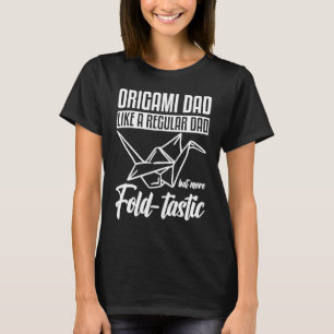 Origami Dad Like A Regular Dad T-Shirt