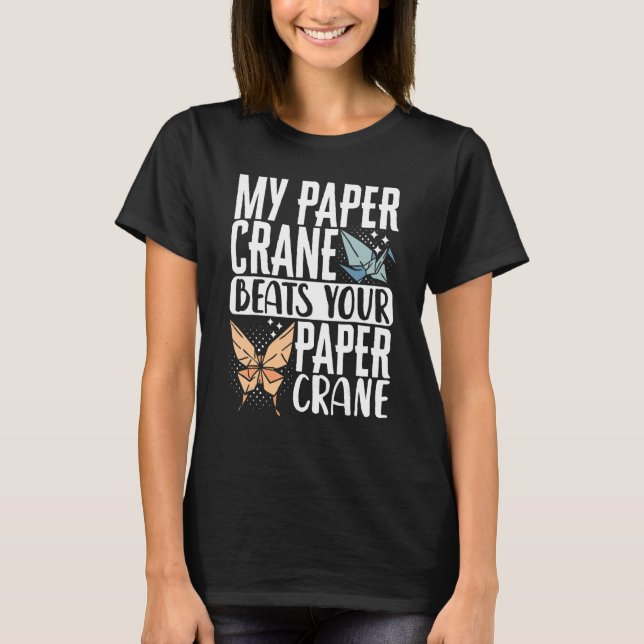 Origami Master Paper Folding Craft Crane My Paper  T-Shirt (Front)
