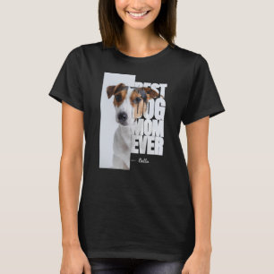Original Best Dog Mum Ever Personalised Photo T-Shirt