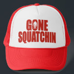 Original & Best-Selling Bobo's GONE SQUATCHIN Hat<br><div class="desc">I do think there's a SQUATCH IN THESE WOODS.  Fun design like TV's popular “Bobo - GONE SQUATCHIN” hat - celebrating everyone's favourite 9 foot hairy nightmare - BIGFOOT.  For fans of the Animal Planet TV show FINDING BIGFOOT,  our Bigfoot Shirts and Bigfoot Hats make the PERFECT GIFT.</div>
