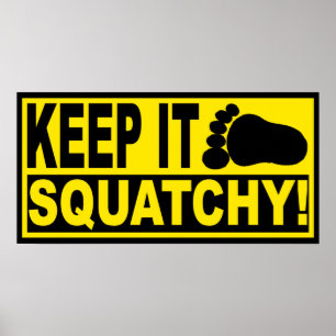 Original & Best-Selling Bobo's KEEP IT SQUATCHY! Poster