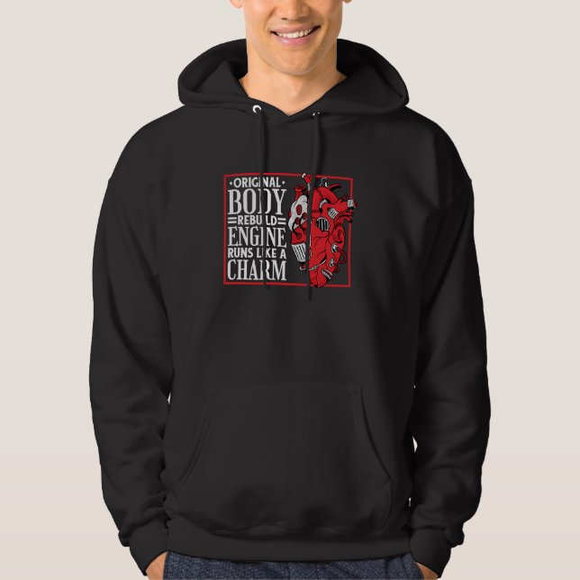 Original Body Rebuild Engine, Open Heart Surgery a Hoodie (Front)