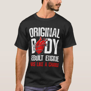 Original Body Rebuilt Engine Runs Like A Charm Hea T-Shirt