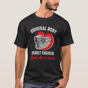 Original Body Rebuilt Engineer Open Heart Surgery T-Shirt