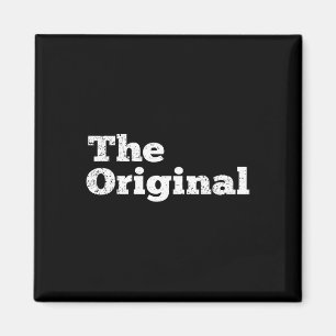 Original Fathers Day Funny Matching Dad Papa Grand Magnet