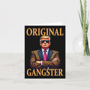 Original Gangster Funny Trump Stylish Pop Art Trum Card