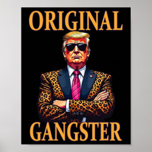 Original Gangster Funny Trump Stylish Pop Art Trum Poster