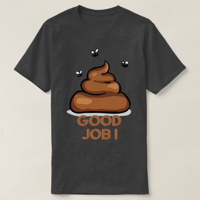 original gift idea funny good job tshirt (Design Front)