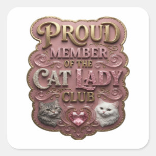 Original Gold PROUD MEMBER OF THE CAT LADY CLUB Square Sticker
