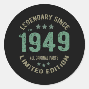 Original Since 1949 Vintage Legend Birthday Gift Classic Round Sticker