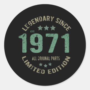 Original Since 1971 Vintage Legend Birthday Gift Classic Round Sticker