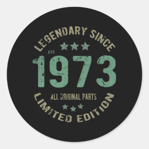 Original Since 1973 Vintage Legend Birthday Gift Classic Round Sticker