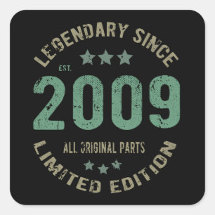 Original Since 2009 Vintage Legend Birthday Gift Square Sticker