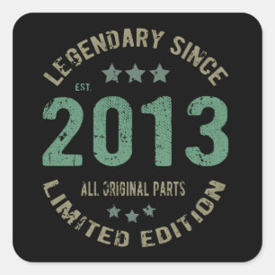 Original Since 2013 Vintage Legend Birthday Gift Square Sticker