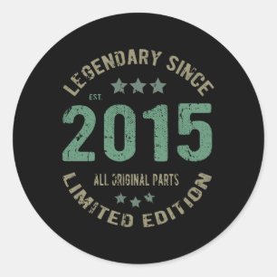 Original Since 2015 Vintage Legend Birthday Gift Classic Round Sticker
