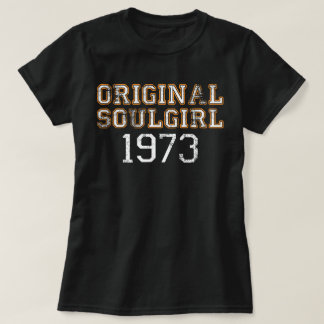 Original Soulgirl 1973 Northern Soul Music Fan Tee