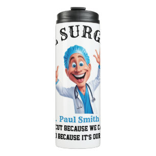 Original Surgeon Cartoon Design for Healthcare Thermal Tumbler