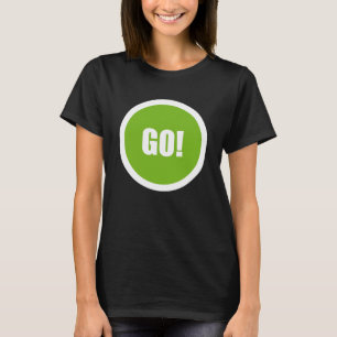 Original text design GO! T-Shirt