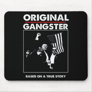 Original Trump Gangster For President 47 Patriotic Mouse Pad