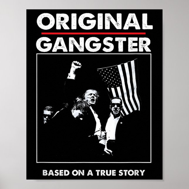 Original Trump Gangster For President 47 Patriotic Poster (Front)