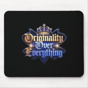 Originality Over Everything Sticker Mouse Pad