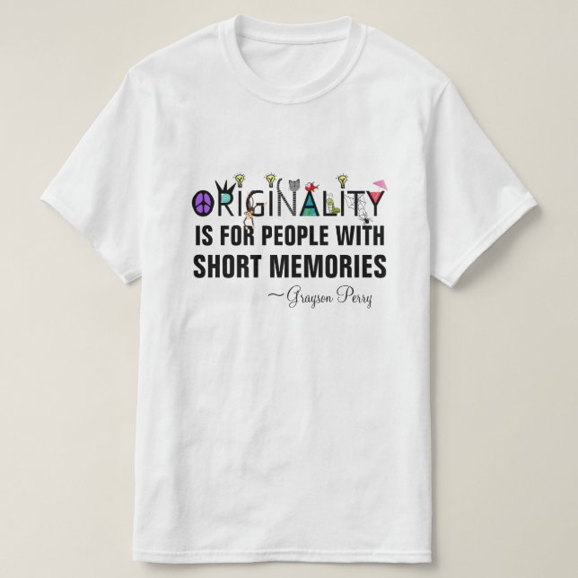 "Originality" U.K. Artist Quote T-Shirt (Design Front)