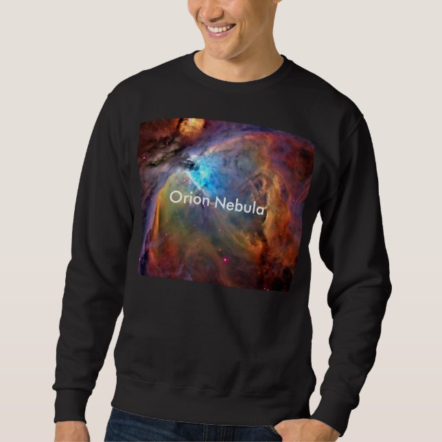 Orion Nebula Space Galaxy Sweatshirt (Front)