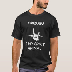 Orizuru Is My Spirit Animal Japanese Paper Folding T-Shirt