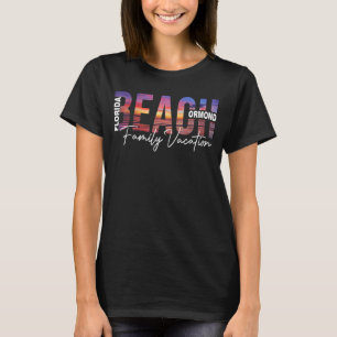 Ormond Beach Palm Trees Beach Florida Vacation Fam T-Shirt