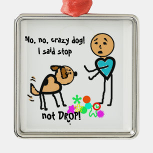 Ornament~ Dog Trainer's Humour Metal Ornament