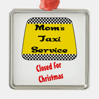 Ornament for mum- Mum's taxi: Closed for Christmas