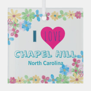 Ornament I love Chapel Hill with Flowers