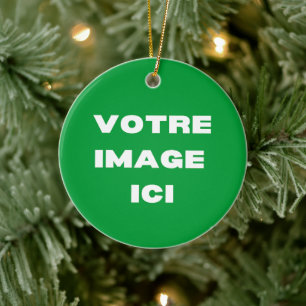 Ornement - Votre image ici - personnalisée Ceramic Ornament