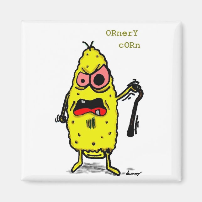 Ornery Corn Magnet (Front)
