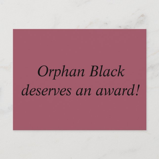 Orphan Black deserves an award statement Postcard (Front)