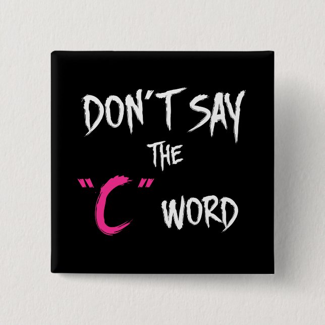 Orphan Black | Don't Say the C-Word 15 Cm Square Badge (Front)