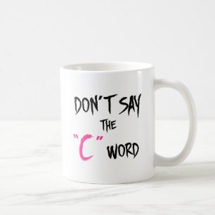 Orphan Black   Don't Say the C-Word Coffee Mug