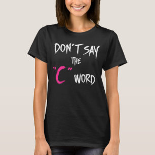 Orphan Black Don't Say the C-Word T-Shirt