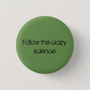 Orphan Black quote follow the crazy science 3 Cm Round Badge