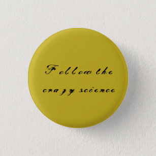 Orphan Black quote follow the crazy science callig 3 Cm Round Badge