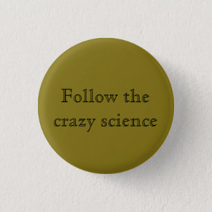 Orphan Black quote follow the crazy science open f 3 Cm Round Badge