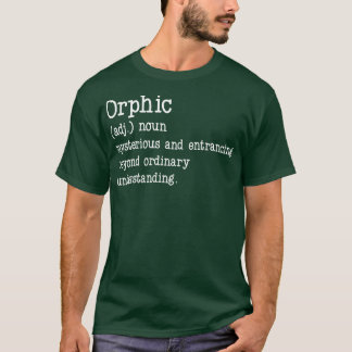 Orphic Meaning 1 T-Shirt