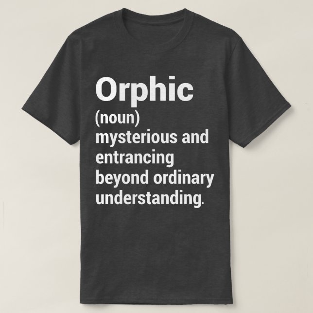 Orphic Meaning T-Shirt (Design Front)