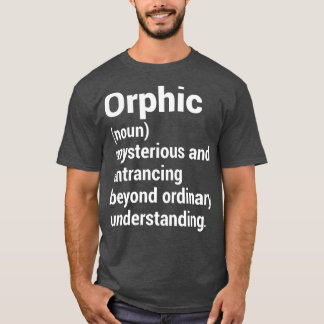 Orphic Meaning T-Shirt