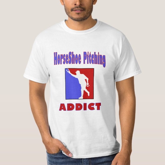 orseShoes Pitching Value Tee- Addict T-Shirt (Front)