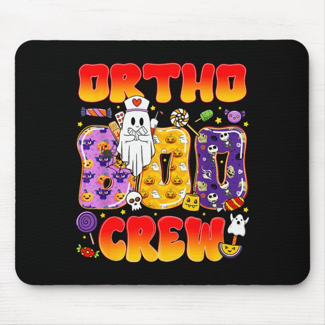 Ortho Boo Crew Ortho Nurse Funny Halloween  Mouse Pad (Front)