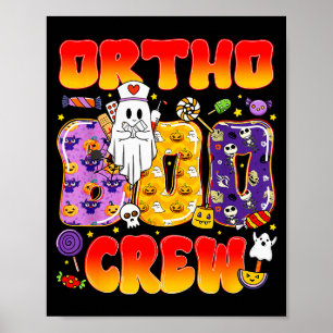 Ortho Boo Crew Ortho Nurse Funny Halloween Poster