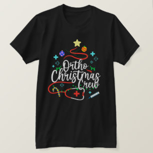 Ortho Christmas Crew Orthopaedic Nurse Ortho Techs T-Shirt