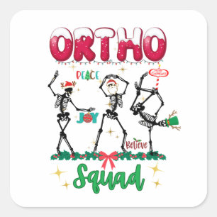 Ortho Christmas Squad Ortho Orthopaedic Coworkers  Square Sticker