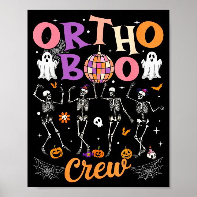 Ortho Orthopedic Halloween Boo Crew Skeleton Danci Poster (Front)